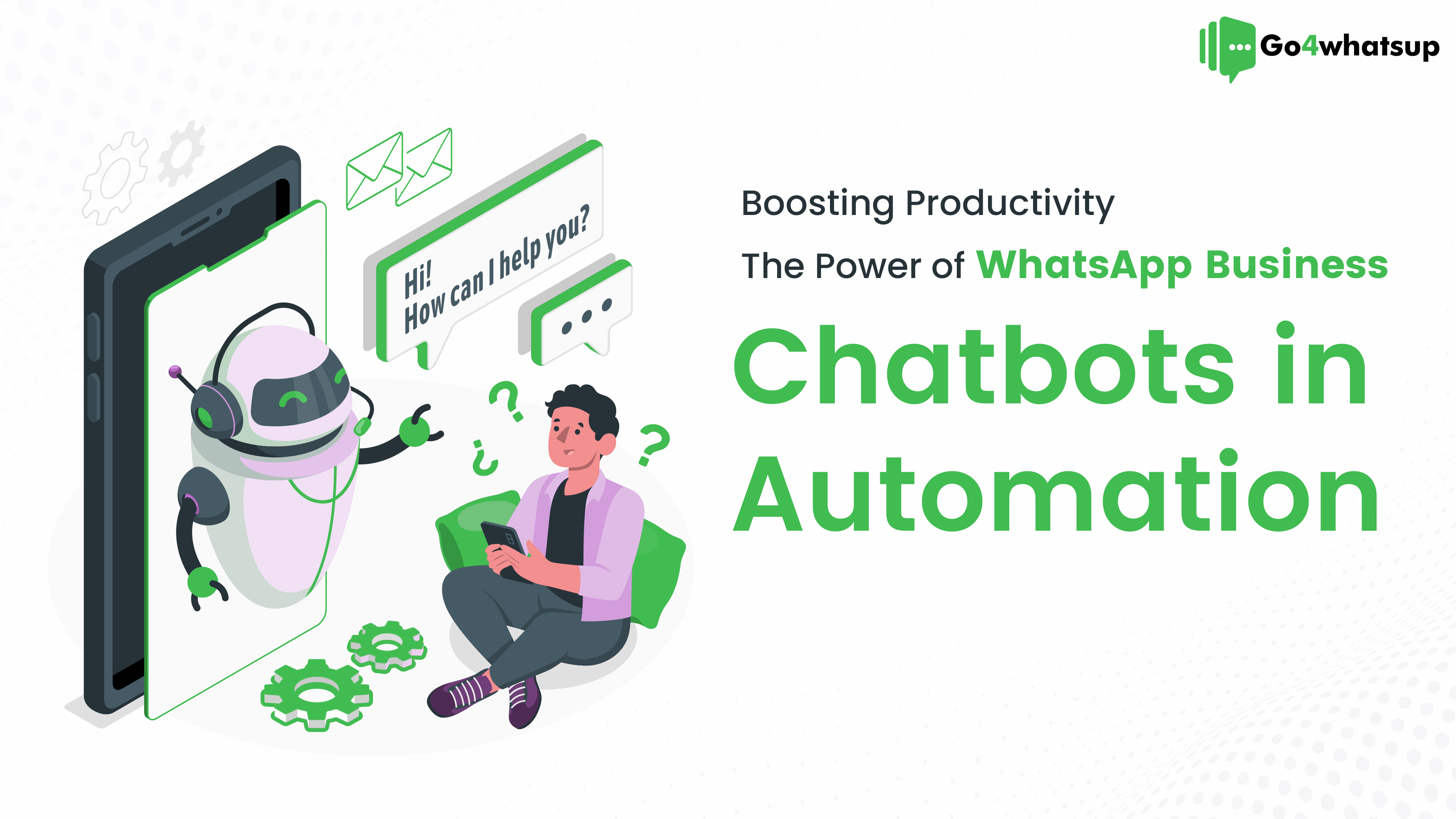 Boosting Productivity The Power of WhatsApp Business Chatbots in Automation