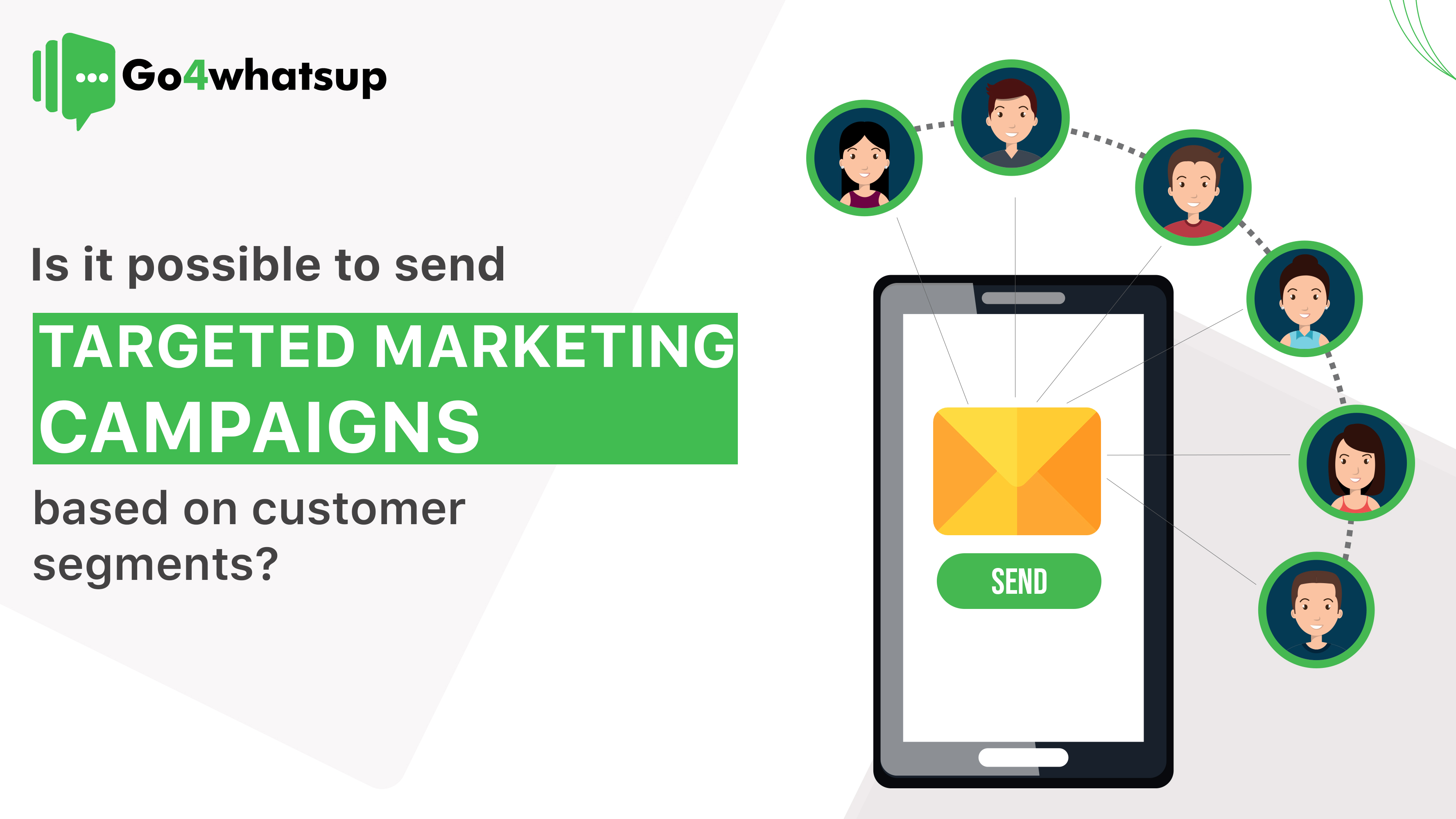 Is it possible to send targeted marketing campaigns based on customer segments