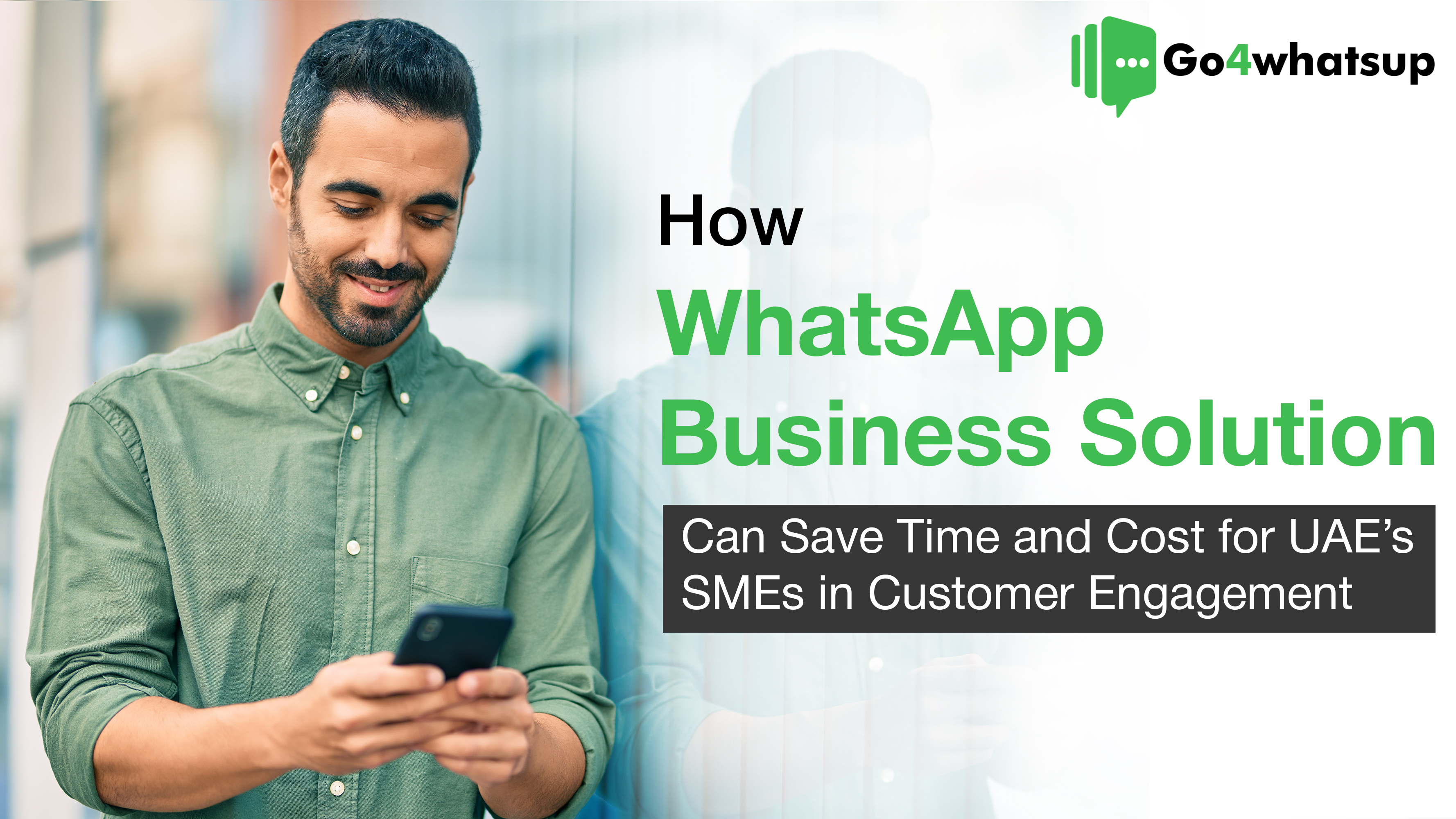 How WhatsApp Business Solution Can Save Time and Cost for UAE’s SMEs in Customer Engagement